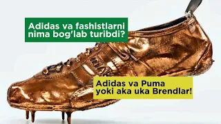 Aka uka Adidas va Puma! Adidas brendining yaratilish tarixi. Fashistlar va Adidas!!!