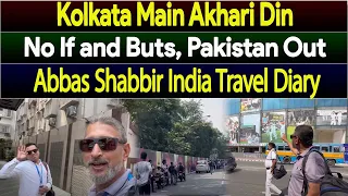 Hotel to Eden Gardens | Last Day in Kolkata | Abbas Shabbir India Travel Diary