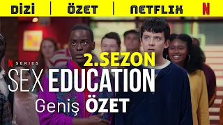 Sex Education 2. Sezon Geniş Özet