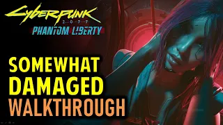 Somewhat Damaged Walkthrough | Cyberpunk 2077 Phantom Liberty