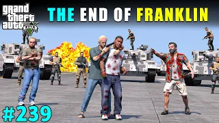 THE BIGGEST END OF FRANKLIN | GTA V GAMEPLAY #239 | GTA 5