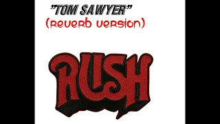 HQ HD  RUSH  - TOM SAWYER  Reverb BEST VERSION CLASSIC ROCK & LYRICS REMASTERED