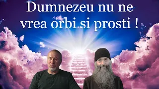 Dumnezeu nu ne vrea orbi si prosti !