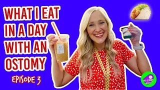 WHAT I EAT IN A DAY WITH AN OSTOMY BAG: Episode 3