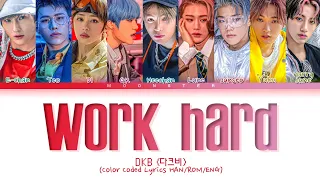 DKB 다크비 - Work Hard (난 일해) | Color Coded Lyrics