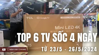 TOP 6 TV SALE TỪ 23-26/5 : HẠ VÀI TRIỆU