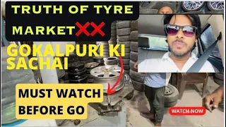 Delhi Gokalpuri Tyre Market ki Sacchai || Truth Of Delhi Gokalpuri Tyre Market || Vlog