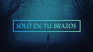 Jotta A ft Su presencia - Solo en Tu brazos (Letras)