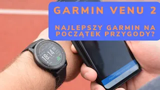 Garmin Venu 2: najlepszy zegarek Garmina na początek przygody?