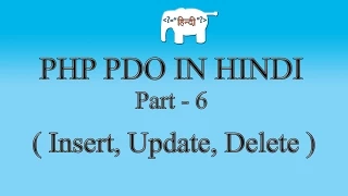 PHP MySQL/PDO Tutorial in Hindi/Urdu (Insert, Update, Delete) | Part-6