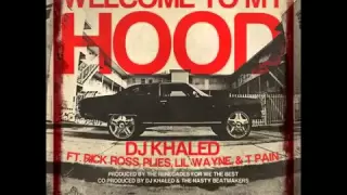 Welcome To My Hood - DJ Khaled ft. Rick Ross, T-Pain, Plies & Lil Wayne (HQ w/ LYRICS ON SCREEN)