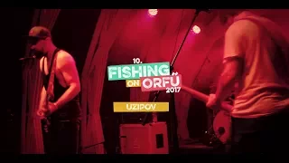 Uzipov - Fishing on Orfű 2017 (Teljes koncert)