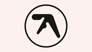 Aphex Twin - Selected Ambient Works Vol. 5