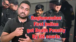 Raghunandan - First Indian got death penalty by US courts