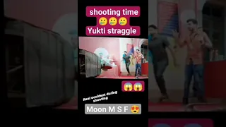 real accident during shooting yukti Kapoor struggle #yukti