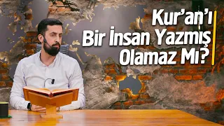 Kur'an'ı Bir İnsan Yazmış Olamaz Mı? |  Mehmet Yıldız