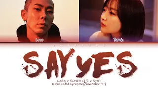 LOCO x PUNCH (로꼬 x 펀치) - "Say Yes (Moon Lovers OST Pt.2)" (Color Coded Lyrics Eng/Rom/Han/가사)