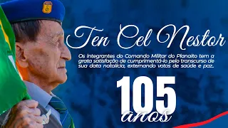 Comemoração dos 105 Anos do Ten Cel Nestor!