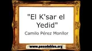 El K'sar el Yedid - Camilo Pérez Monllor [Pasodoble]