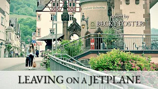 "Leaving On A Jet Plane" - (John Denver) - Cover by Becky Foster