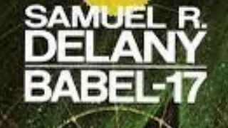 Babel-17 by Samuel R Delany - Review Recap Discussion Breakdown Analysis