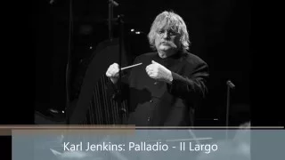 Karl Jenkins: Palladio - II Largo