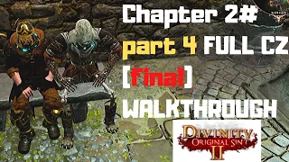 Divinity Original Sin 2 CZ - Chapter 2 Full Walkthrough |Part 4 - final| - The Big Fight