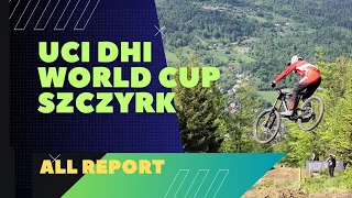 UCI Downhill World Cup Szczyrk 2024 - All  Report