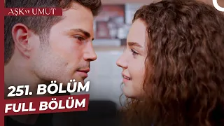 Aşk ve Umut 251. Bölüm