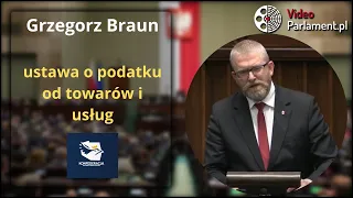 Grzegorz Braun - ustawa o podatku od towarów i usług