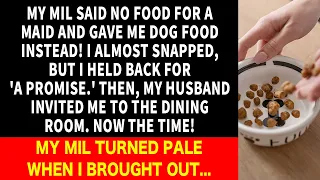 My MIL Gave Me Dog Food, Saying No Food for a Maid! But She Was Devastated by My Unexpected Act!