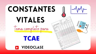 🌡  CONSTANTES VITALES para TCAE 📈 Tema Completo! para Oposiciones y Pruebas Libres FP