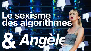 Le sexisme des algorithmes expliqué par Angèle