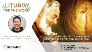 Liturgy of the Word - Saint Pius of Pietrelcina (Padre Pio) - 23 September 2021