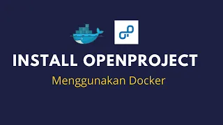 Cara mudah install Openproject menggunakan Docker