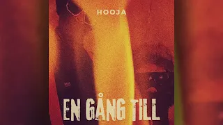 Hooja - EN GÅNG TILL