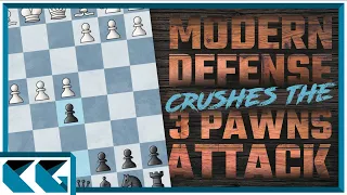 Chess Openings: Learn to Play the Modern Defense - CRUSHING the 3 Pawns Attack!