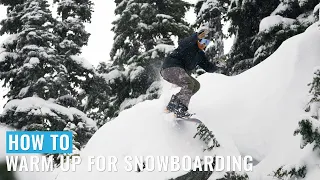 How To Warm Up For A Day's Snowboarding