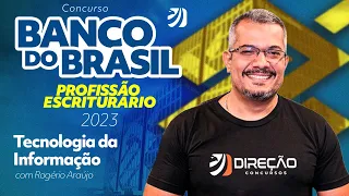 Concurso Banco do Brasil: Profissão Escriturário 2023 - Tecnologia da Informação com Prof. Rogério