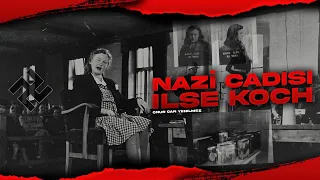 İNSANLARDAN ABAJUR YAPAN NAZİ CADISI - ILSE KOCH I Seri Katiller Dosyası 83. Bölüm