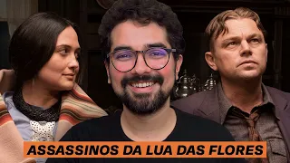 Assassinos da Lua das Flores (Oscar 2024) | Crítica do Filme por Gustavo Cruz