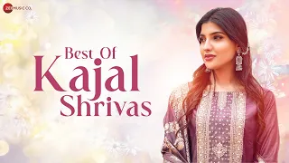 Best of Kajal Shrivas - Full Album | Nik Laage, Jahuriya, Mor Mann Ke Kuriya Ma, Kasam Kasam & More