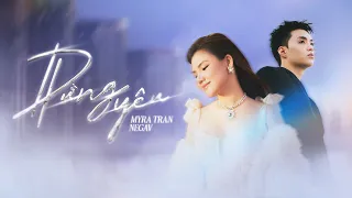 DỪNG YÊU | MYRA TRẦN x NEGAV x NEMO | OFFICIAL MV