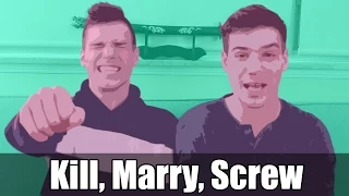 Kill, Marry, Screw