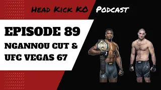 Episode 89: Francis Ngannou Cut, Jon Jones vs Francis Ngannou, Aljamain Sterling, & UFC Vegas 67