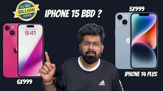 Will iPhone 15 come in Sale in Big billion days ? iPhone 14 Plus expected price ?