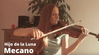 Mecano - Hijo de la Luna (violin cover)