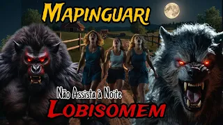 O MAPINGUARI e o LOBISOMEM. Relato Real