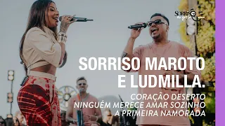 Coração Deserto/Ninguém Merece Amar Sozinho/ A Primeira Namorada - Sorriso Maroto, Ludmilla