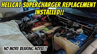 Hellcat Supercharger Replacement Installed!! Why Didn't I Just Replace The Bearings Instead??